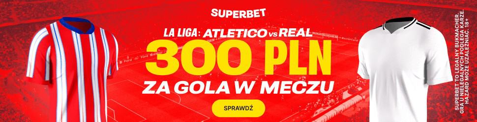 Bonus 300 PLN za bramkę Realu lub Atletico w derbach Madrytu